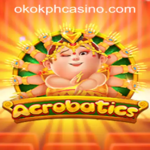 Exploring the Thrilling World of Acrobatics in OKOK.PH CASINO