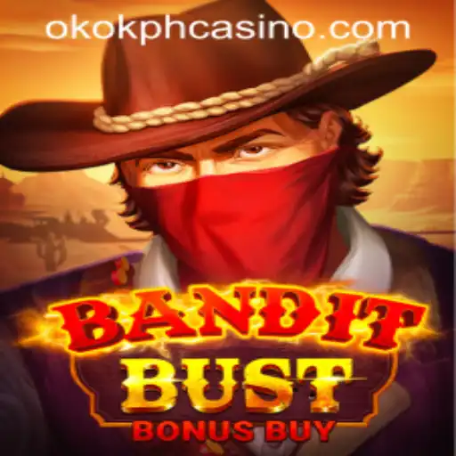 Discover the Excitement of BanditBustBonusBuy at OKOK.PH CASINO