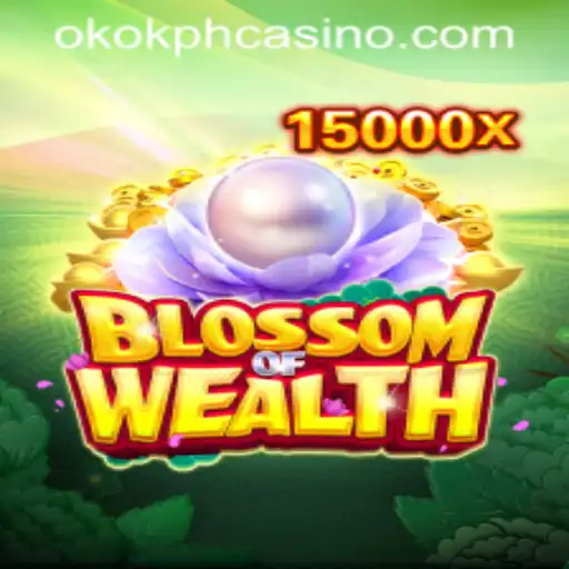 BlossomofWealth: An Adventure into the Vibrant World of OKOK.PH CASINO