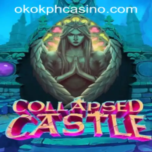 Explore the Intricacies of CollapsedCastle and the Thrills of OKOK.PH CASINO