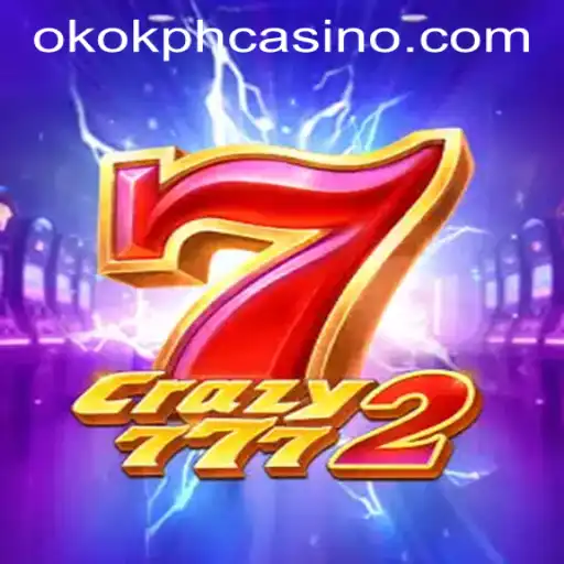 Exploring the Excitement of Crazy7772 at OKOK.PH CASINO