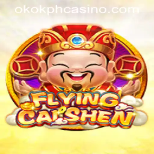 Discover the Excitement of FlyingCaiShen at OKOK.PH Casino