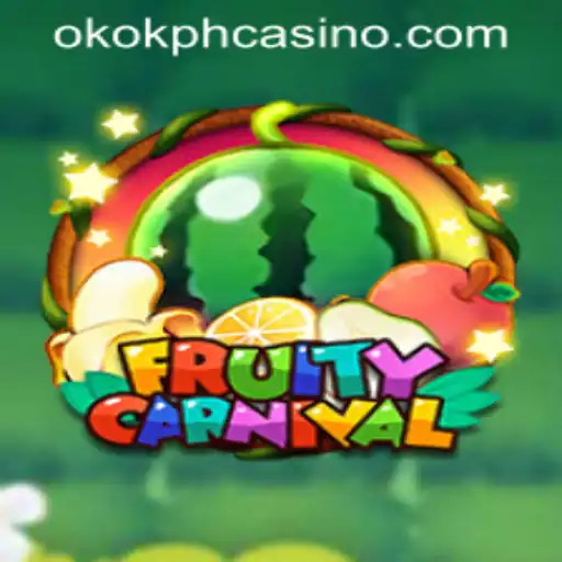 FruityCarnival: Experience the Exuberance of OKOK.PH Casino's Latest Sensation