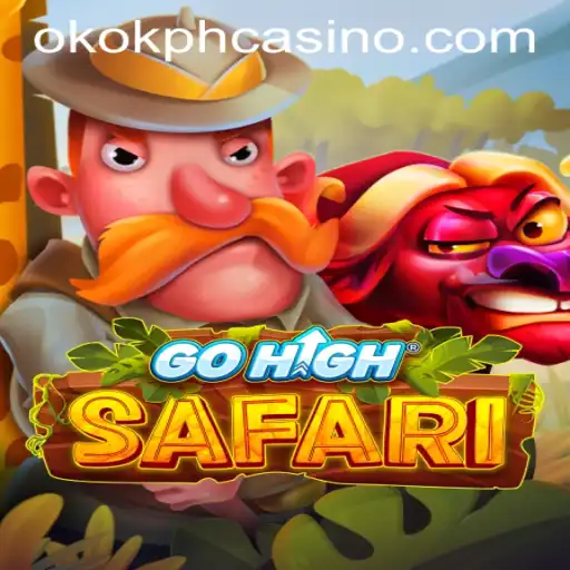 Exploring the Thrills of GoHighSafari at OKOK.PH CASINO