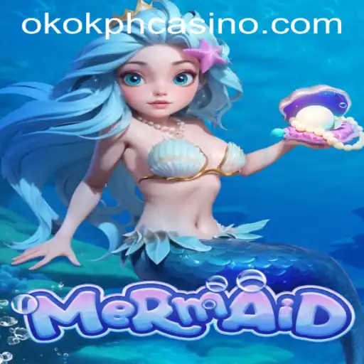 Exploring Mermaid: The Enchanting Underwater Game Experience at OKOK.PH CASINO
