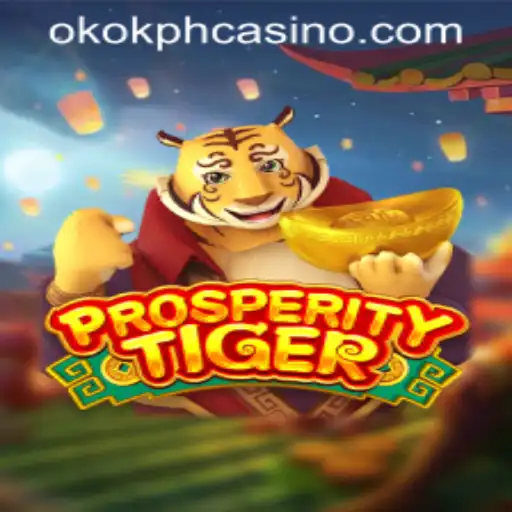 Exploring the Exciting World of ProsperityTiger at OKOK.PH Casino