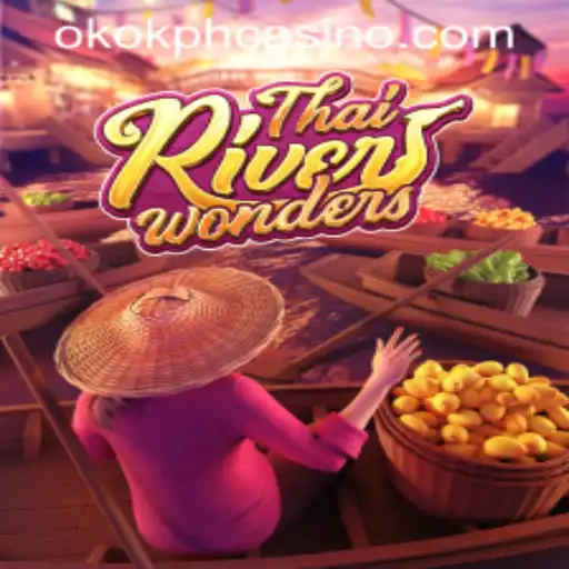 Discover the Enchanting World of ThaiRiverWonders at OKOK.PH CASINO